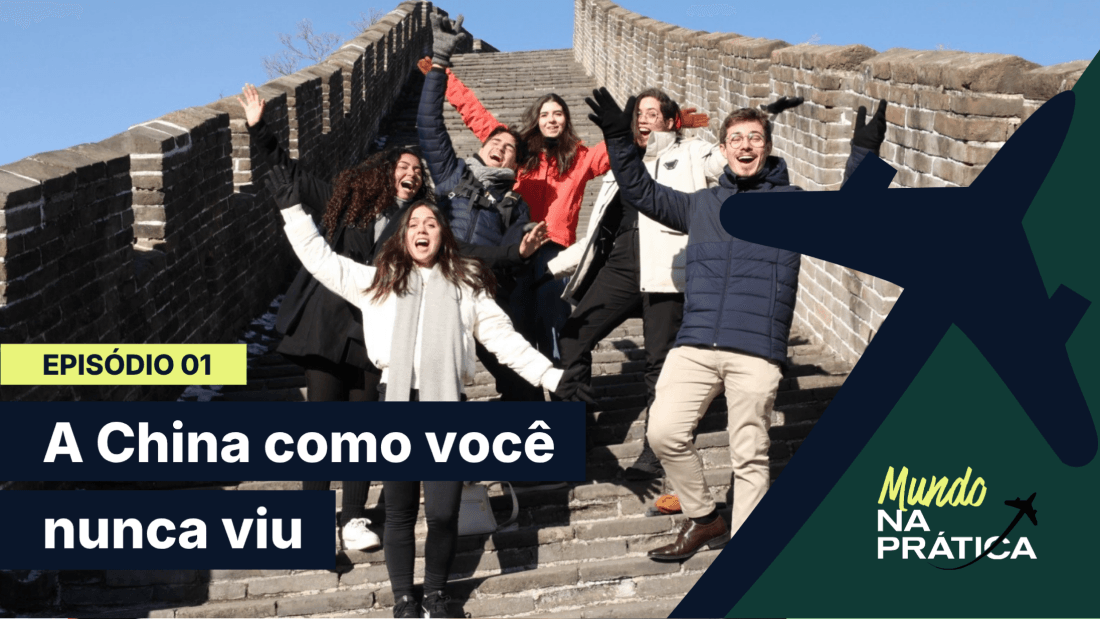 Capa da matéria Na Prática lança websérie “Mundo Na Prática” sobre como a China virou potencia mundial a partir da visão de universitários